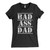 These are bad ass dad Fresh Women T Shirt that are cute tied to the side or paired with a cardigan or jacket for a more styled look. So comfy and classic, they are sure to make your vacation extra magical.