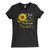 These are just a girl who loves sunflower Fresh Women T Shirt that are cute tied to the side or paired with a cardigan or jacket for a more styled look. So comfy and classic, they are sure to make your vacation extra magical.