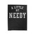 A Little Bit Needy Velveteen Blanket