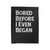 Bored Before I Even Began Velveteen Blanket