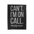 Can't I'm On Call Nurse Velveteen Blanket