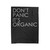 Don't Panic It's Organic 1 Velveteen Blanket