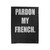 French Pardon My French Funny French Instagram Tumblr 1 Velveteen Blanket