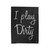 I Play Dirty Velveteen Blanket