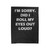 I'm Sorry Did I Roll My Eyes Out Loud Funny Sarcastic Sarcasm Velveteen Blanket