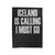 Iceland Is Calling I Must Go Velveteen Blanket