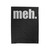 Meh Funny Humour Joke Velveteen Blanket