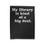 My Library Is Kind Of A Big Deal Velveteen Blanket