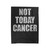 Not Today Cancer Velveteen Blanket