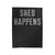 Shed Happens Velveteen Blanket