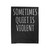 Sometimes Quiet Is Violent Twenty One Inspired Velveteen Blanket