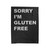Sorry I'm Gluten Free Velveteen Blanket