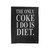 The Only Coke I Do Is Diet Funny Velveteen Blanket