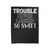 Trouble Never Looked So Sweet Velveteen Blanket