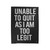 Unable To Quit As I'm Too Legit Velveteen Blanket