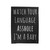 Watch Your Language Ashole I'm A Baby Velveteen Blanket