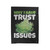 Why I Have Trust Issues Velveteen Blanket