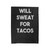 Will Sweat For Tacos Funny Velveteen Blanket
