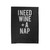 Wine + Nap Christmas Gift Mom Life I Need Wine A Nap Velveteen Blanket