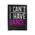 I Can't I Have Dance Velveteen Blanket