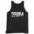 Our cotton trouble is my middle name men tank top is perfect for those intense workouts in the gym, at practice or pickup games.