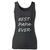 High quality print of this slim fit best papa ever women tank top will turn heads. And bystanders won't be disappointed - the racerback cut looks good one any woman's shoulders.