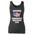 High quality print of this slim fit survived government shutdown 2019 political women tank top will turn heads. And bystanders won't be disappointed - the racerback cut looks good one any woman's shoulders.