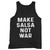 Our cotton make salsa not war men tank top is perfect for those intense workouts in the gym, at practice or pickup games.