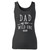 High quality print of this slim fit dad of the wild one women tank top will turn heads. And bystanders won't be disappointed - the racerback cut looks good one any woman's shoulders.