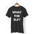 What The Elf Men T Shirt