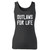 High quality print of this slim fit outlaws for life inspired women tank top will turn heads. And bystanders won't be disappointed - the racerback cut looks good one any woman's shoulders.