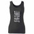 High quality print of this slim fit well behave women seldom make history women tank top will turn heads. And bystanders won't be disappointed - the racerback cut looks good one any woman's shoulders.