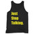 Our cotton just stop talking men tank top is perfect for those intense workouts in the gym, at practice or pickup games.
