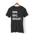 Idk Idc Idgaf Funny Quote Men T Shirt