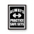Always Practice Safe Sets Poster