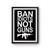 Ban Idiots Not Guns Poster