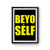 Beyo Self Be Yourself Beyonce Lemonade Parody Poster