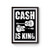 Cash Is King Poster