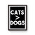 Cats Are Greater Than Dogs Poster