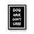 Dog Hair Don't Care Dog Lover Poster