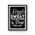 Friends That Sweat Together Stay Together Inspired Poster