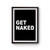 Get Naked Slogan Poster