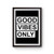 Good Vibes Only Inspired Poster