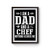 I'm A Dad And A Chef Nothing Scares Me Poster