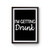 I'm Getting Drunk Poster