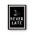 Never Late Wizard Sorry I'm Late Book Lover Literary Poster