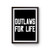 Outlaws For Life Inspired Poster