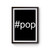 Pop Hashtag #pop Poster
