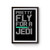 Pretty Fly For A Jedi Star Wars Starwars Jedi Poster