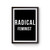 Radical Feminist Poster